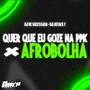 Quer Que eu Goze na Ppk × AfroBolha (Explicit)