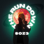 The Run Down (Explicit)