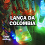 Lança da Colombia (Explicit)