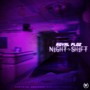 Night Shift (Explicit)