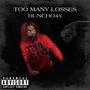 Too Many Losses (Explicit)