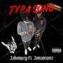 Typa song (feat. Jomanruntz) [Explicit]