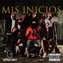 Mis Inicios (Explicit)