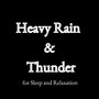 Heavy Rain & Thunder for Sleep and Relaxation