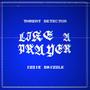 Like A Prayer (feat. Izzie Drizzle) [Explicit]