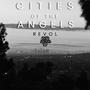 Cities of the Angels (Explicit)