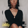 Lately (Explicit)