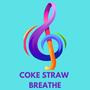 Coke Straw (Breathe)