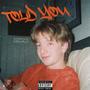 Told You (Explicit)