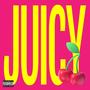 Juicy (feat. 1.N.E.) [Explicit]