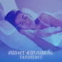 Night Binaural Frequency: Sleep Vibrations, Continuous Theta Waves, Bedtime Balance