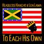 To Each His Own (feat. Len Lama) [Explicit]
