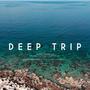 Deep Trip (Crete)