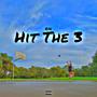 Hit The 3 (Explicit)