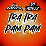 Tra Tra Pam Pam (feat. DJ Auzeck)