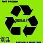 Squeals (feat. Ant Packin & Fat A) [Explicit]