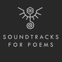 Soundtracks for Poems