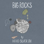 Big Rocks