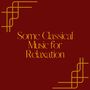 Some Classical Music for Relaxation