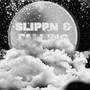 Slippn & Falln (Explicit)