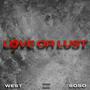 Love or Lust (feat. Sosa) [Explicit]