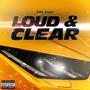 Loud & Clear (Explicit)