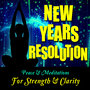 New Year's Resolution: Peace & Meditations for Strength & Clarity