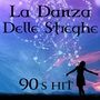 La danza delle streghe (90's hit)