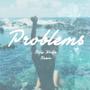 Problems (feat. Kin Kason) [Explicit]