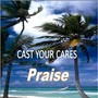 Cast Your Cares