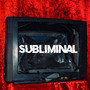 Subliminal (Explicit)