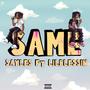 SAME (feat. Lil Blessin) [Explicit]