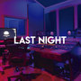 Last Night (Remix) [Explicit]