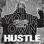 Mind Ur Own Hustle (feat. W.Stanford Curtis)