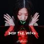 DROP THE WITCH (Explicit)