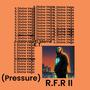 Pressure (R.F.R. II) (feat. El Meme & ET) [Explicit]