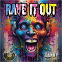 Rave It Out