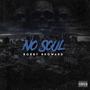 No Soul (Explicit)