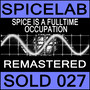 Spice Is a Fulltime Occupation