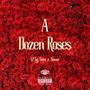 A Dozen Roses (Explicit)