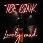 Lonely road (bink) [Explicit]