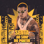 Senta ao Som do Pontin (Explicit)