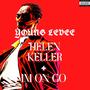 HELEN KELLER/IM ON GO (Explicit)