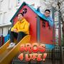 Bros 4 Life! (La Chanson des Frères)