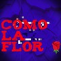 Como La Flor (Radio Edit)