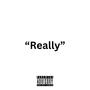 REALLY (Explicit)
