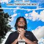 Going Through The Most (feat. Zammy) [Explicit]