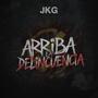 Arriba la delincuencia (Explicit)
