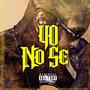 YO NO SE (Explicit)