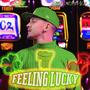 Feeling Lucky (Explicit)